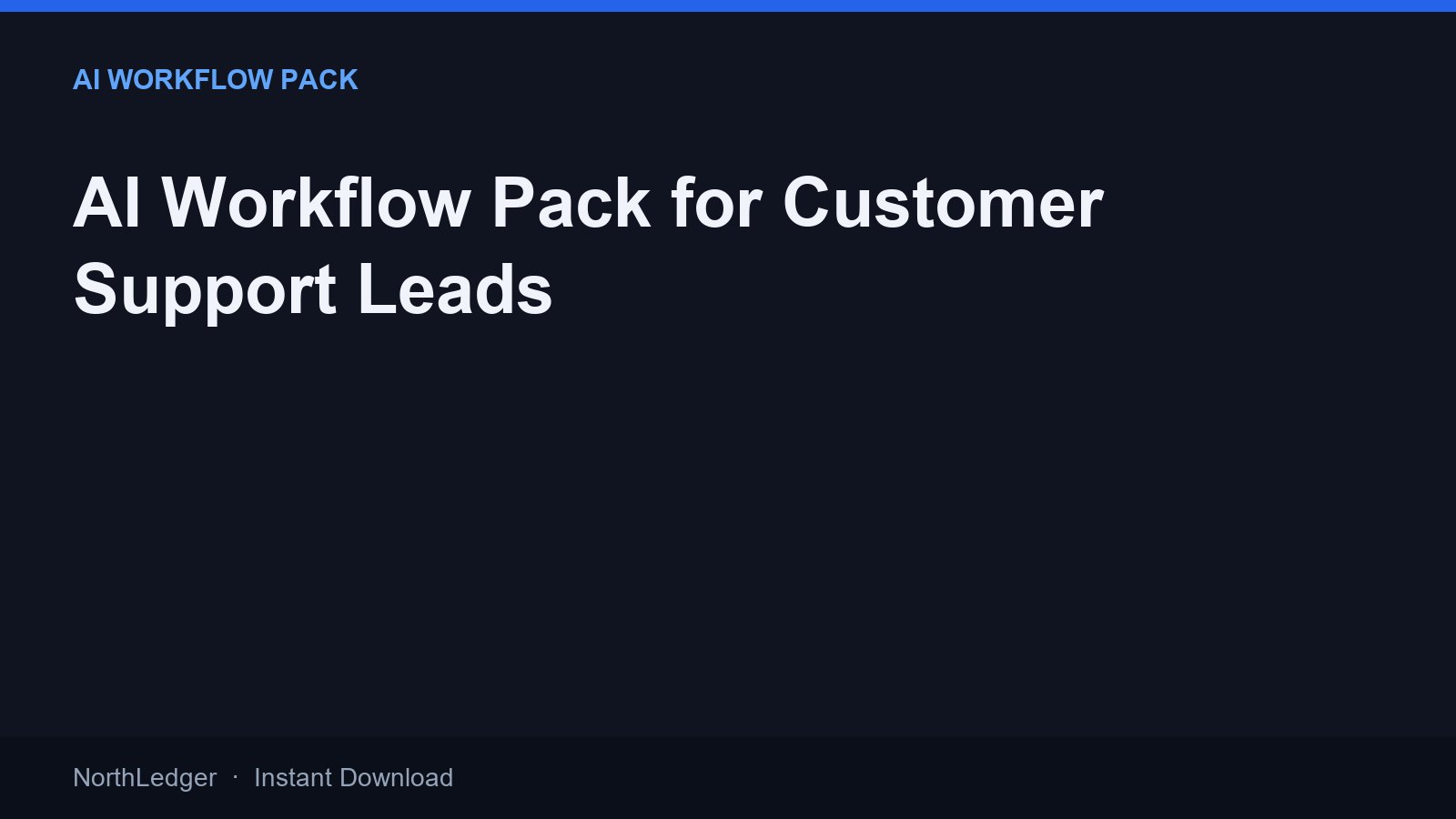 AI Workflow Pack for Customer Support Leads