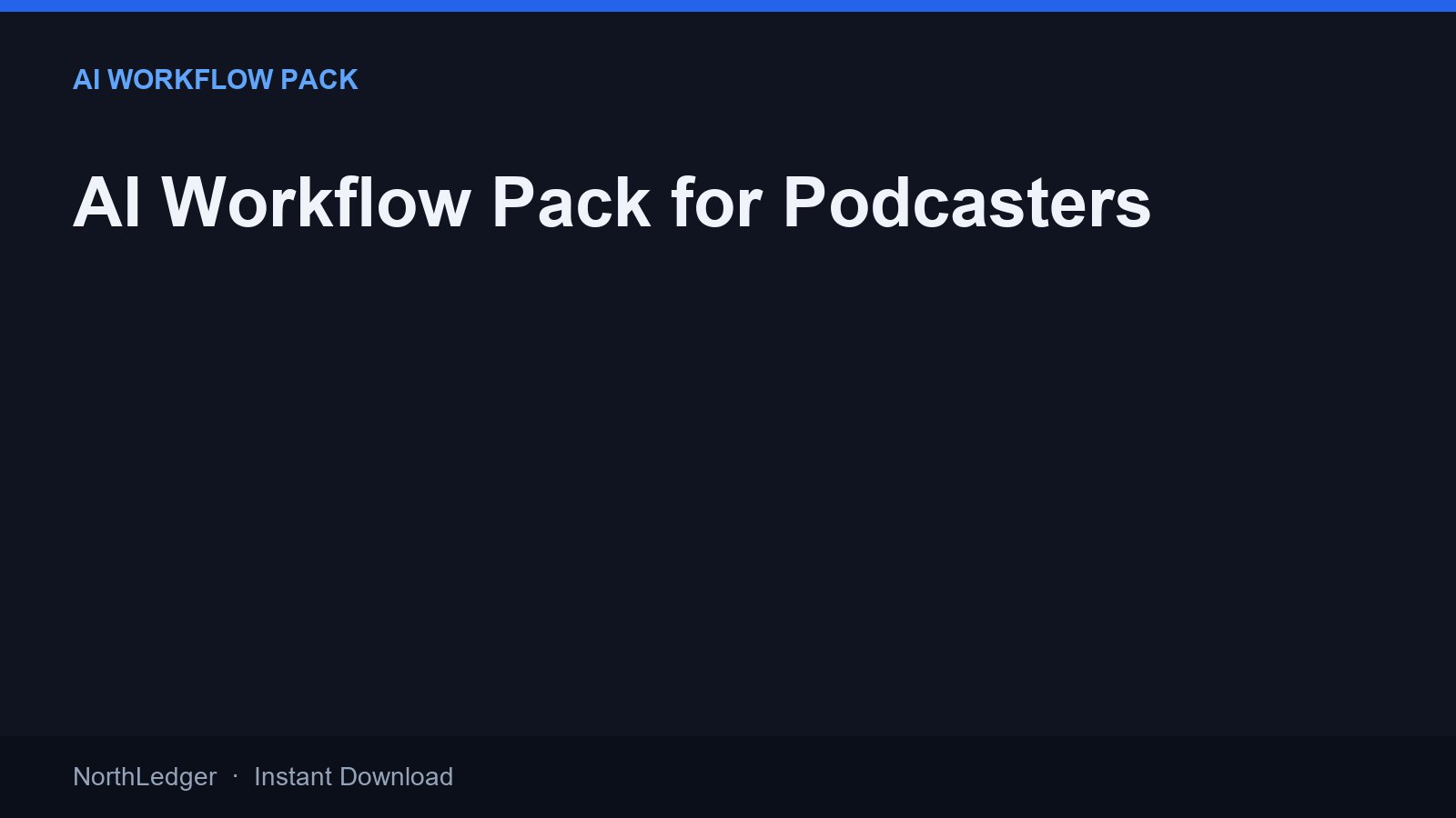 AI Workflow Pack for Podcasters
