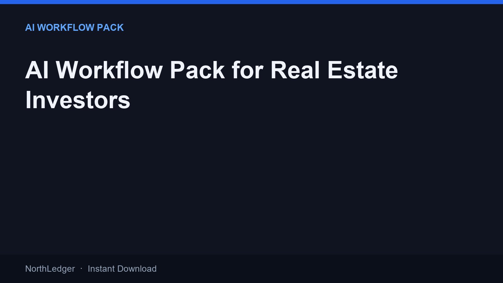 AI Workflow Pack for Real Estate Investors